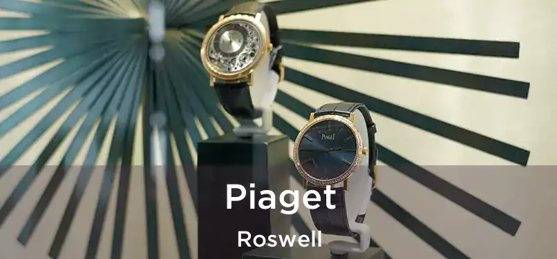 Piaget Roswell