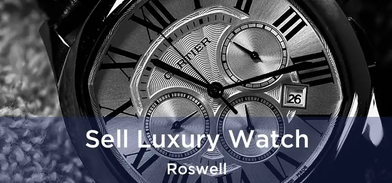  Sell Luxury Watch Roswell
