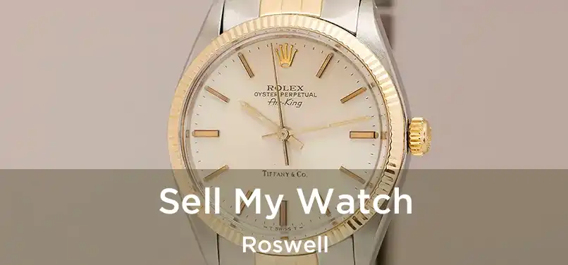  Sell My Watch Roswell
