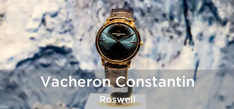 Vacheron Constantin Roswell