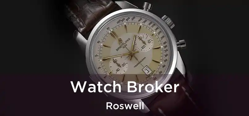  Watch Broker Roswell